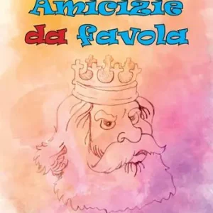 Amicizie da favola Offerta Lampo