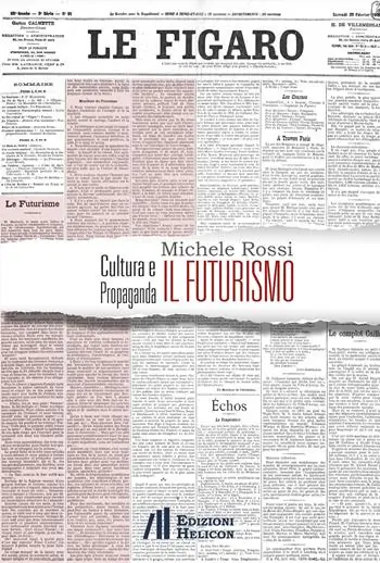 Di Tendenza Cultura e propaganda il Futurismo. Ediz. italiana, inglese e francese