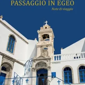 Passaggio in Egeo. Note di viaggio Professionale