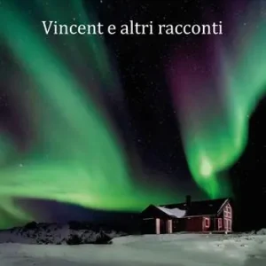 Vincent e altri racconti Spedizione Espresso