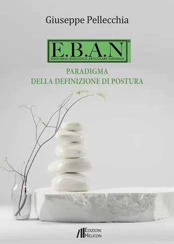 E.B.A.N. Equilibrio biologico articolare naturale. Paradigma della definizione di postura A Buon Prezzo