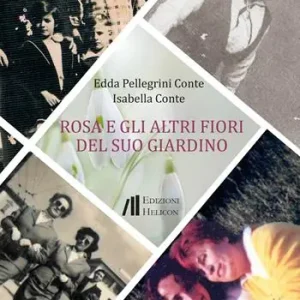 Rosa e gli altri fiori del suo giardino Nuova Collezione