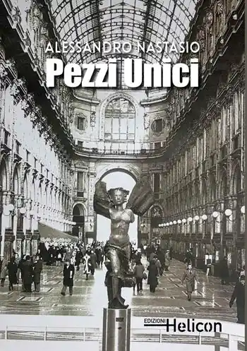 Pezzi unici. Sculture di Alessandro Nastasio. Ediz. illustrata Quantità Limitata