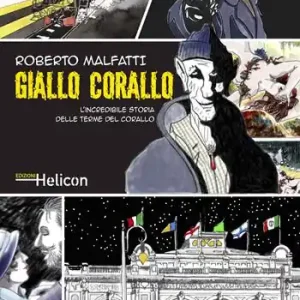 Giallo Corallo. L‘incredibile storia delle Terme del Corallo Occasione