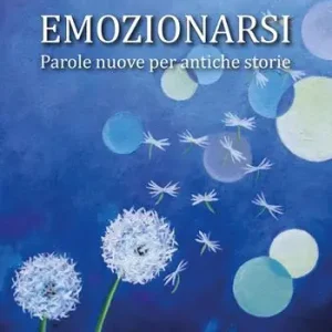 Compra Oggi Stesso Emozionarsi. Parole nuove per antiche storie