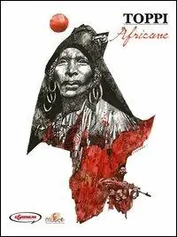 Non Perdere Sulle rotte dell‘immaginario. Vol. 1 Africane