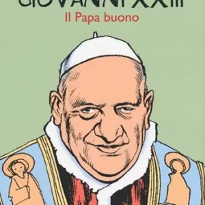Must-Have Giovanni XXIII. Il papa buono