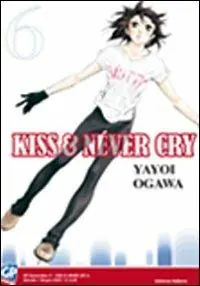 Solo Oggi Kiss & never cry. Vol. 6