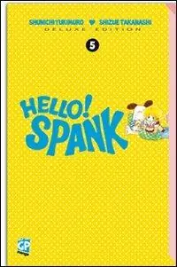 Hello! Spank deluxe. Vol. 5 Nuova Collezione
