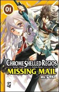 Chrome Shelled Regios. Missing Mail. Vol. 1 Prezzo Ridotto