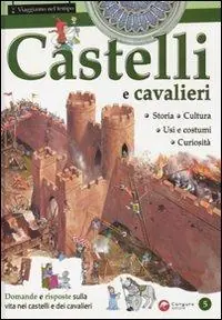 Castelli e cavalieri. Ediz. illustrata Saldi