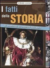 Vendita Finale I fatti della storia. Ediz. illustrata