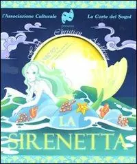 Prezzo Scontato La sirenetta. Ediz. illustrata. Con CD Audio