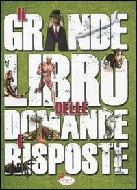 Prezzo Conveniente Grande libro delle domande e risposte. Ediz. illustrata