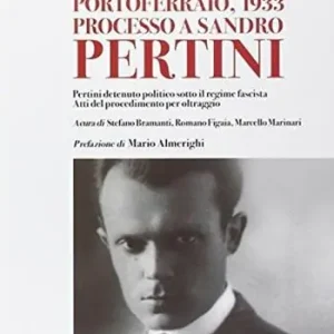 Esclusivo Portoferraio 1933 processo a Pertini