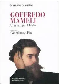 Occasione Imperdibile Goffredo Mameli. Una vita per l‘Italia