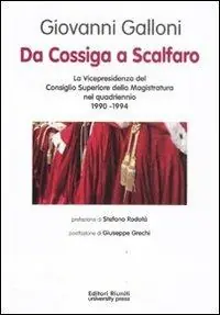 Da Cossiga a Scalfaro. La Vicepresidenza del Consiglio Superiore della Magistratura nel quadriennio 1990-1994 Prezzo Basso