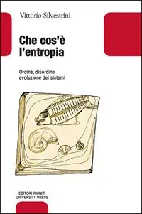 Reso Gratuito Che cos‘è l‘entropia. Ordine, disordine, evoluzione dei sistemi