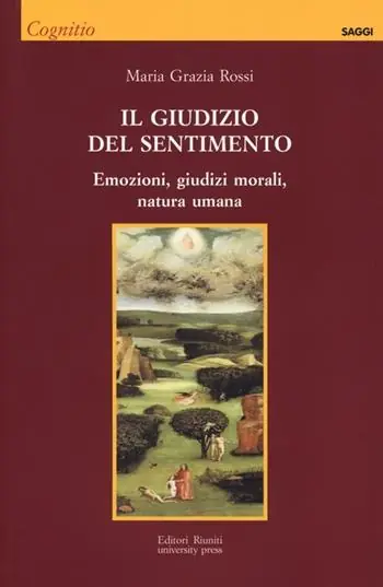 Il giudizio del sentimento. Emozioni, giudizi morali, natura umana Economico