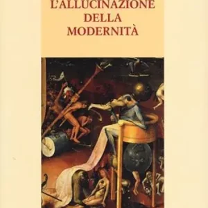 Solo Oggi L‘allucinazione della modernità