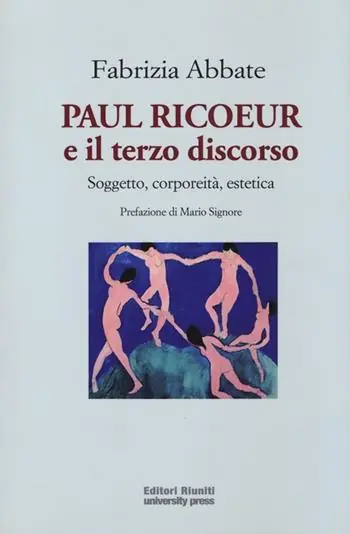Spedizione Espresso Paul Ricoeur e il terzo discorso. Soggetto, corporeità, estetica