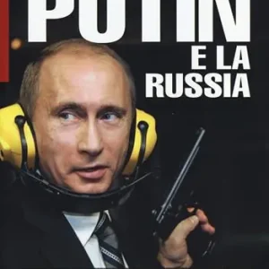 Putin e la Russia. Irresistibile e anacronistico ritorno all‘autocrazia Occasione
