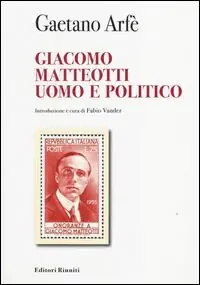 Compra Online Giacomo Matteotti uomo e politico