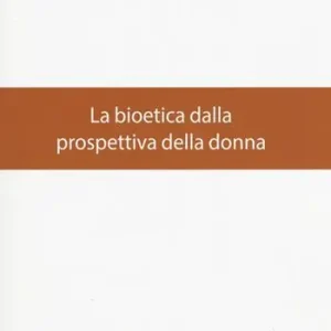 La bioetica dalla prospettiva della donna Must-Have
