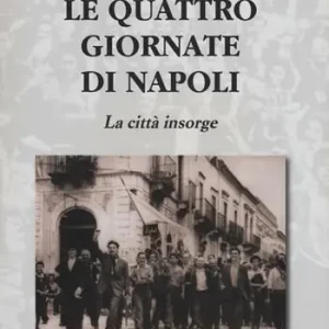 Affare Le quattro giornate di Napoli. La città insorge