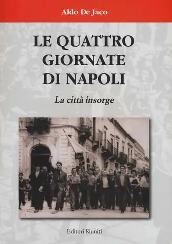 Affare Le quattro giornate di Napoli. La città insorge