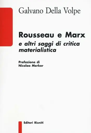 Rousseau e Marx e altri saggi di critica materialistica Non Perdere