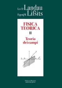 Fisica teorica. Vol. 2 Teoria dei campi Nuova Collezione