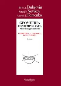 Geometria contemporanea. Metodi e applicazioni. Vol. 2 Geometria e topologia delle varietà Offerta Lampo