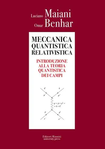 Meccanica quantistica relativistica. Introduzione alla teoria quantistica dei campi A Buon Prezzo