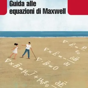 Guida alle equazioni di Maxwell Ultimissimo Modello