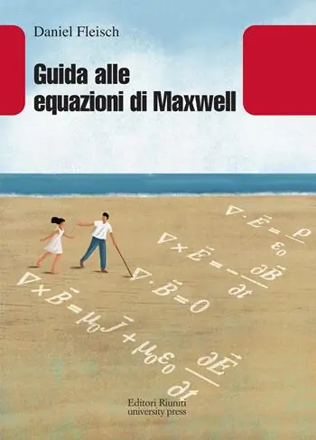 Guida alle equazioni di Maxwell Ultimissimo Modello