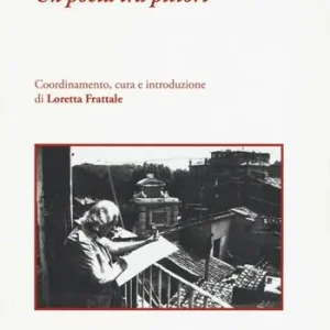 Vendita Finale Rafael Alberti a Roma. Un poeta tra pittori