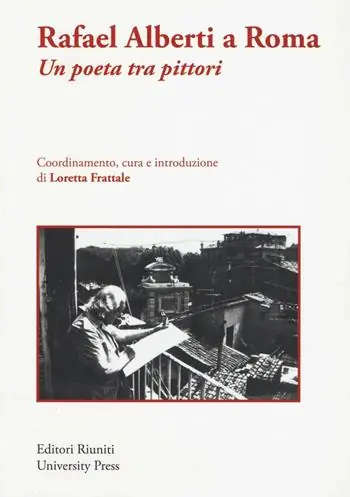 Vendita Finale Rafael Alberti a Roma. Un poeta tra pittori