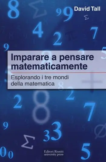 Offerta Lampo Imparare a pensare matematicamente. Esplorando i tre mondi della matematica