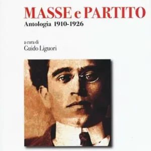 Esclusivo Masse e partito. Antologia 1910-1926