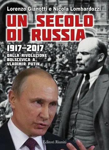 Un secolo di Russia. 1917-2017. Dalla rivoluzione bolscevica a Vladimir Putin Reso Gratuito