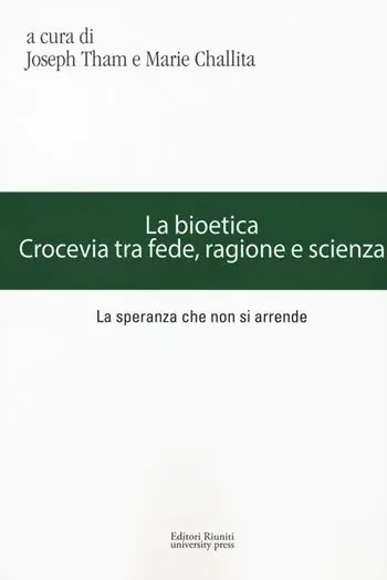 Spedito Oggi La bioetica. Crocevia tra fede, ragione e scienza