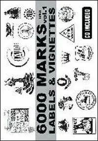 Subito Disponibile 6000 marks Mini. Labels & vignettes. Ediz. illustrata. Con CD-ROM. Vol. 1