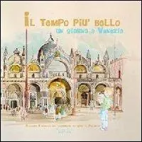 Reso Gratuito Il tempo più bello. Un giorno a Venezia