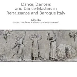 Ordina Subito Dance, dancers and dance-masters in Renaissance and Baroque Italy