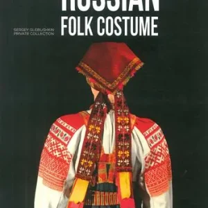 Russian folk costume. Sergey Glebushkin Private Collection. Ediz. illustrata Miglior Prezzo