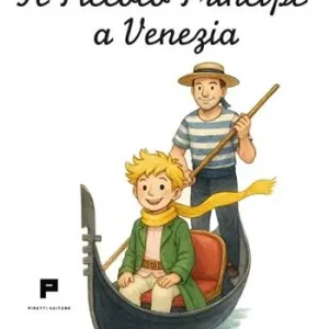 Super Prezzo Il Piccolo Pricipe a Venezia. Ediz. illustrata