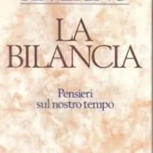 La bilancia. Pensieri sul nostro tempo Di Tendenza