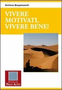 Vivere motivati, vivere bene! Spedito Oggi