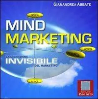 Bestseller Mind marketing. La dimensione invisibile del marketing